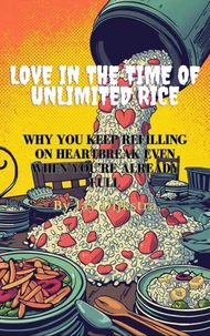 Love in the Time of Unlimited Rice