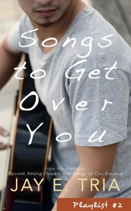  Jay E. Tria - Songs To Get Over You - Playlist, #2.