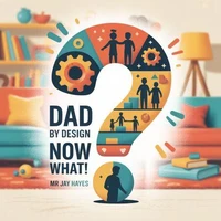 Dad by Design NowWhat!