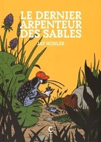 Jay Hosler - Le dernier arpenteur des sables.