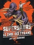Jay Jay Burridge - Supersaurs Tome 3 : Le choc des tyrans.