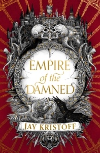 Jay Kristoff - Empire of the Damned.