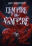 Jay Kristoff et Benoît Domis - L'Empire du Vampire (ebook) - Tome 01.