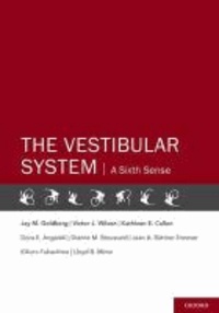 Jay M. Goldberg et Victor J. Wilson - The Vestibular System - A Sixth Sense.