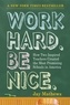 Jay Mathews - Work Hard. Be Nice.: How Two Inspired Teachers Created the Most Promising Schools in America.