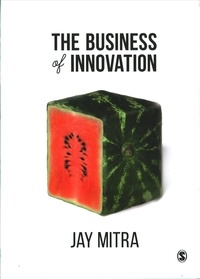 Jay Mitra - The Business of Innovation.