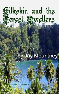 Silkskin and the Forest Dwellers
