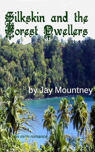  Jay Mountney - Silkskin and the Forest Dwellers.