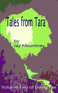Tales from Tara - volume 2 in the series Living Fae