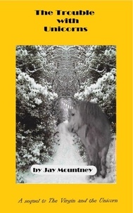  Jay Mountney - The Trouble with Unicorns - The Unicorns of Daragil, #2.
