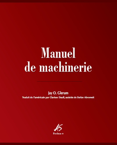 Jay O. Glerum - Manuel de Machinerie.