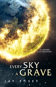 Jay Posey - Every Sky A Grave.