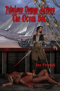  Jay Prasad - Fabulous Voyage Across the Ocean Sea.