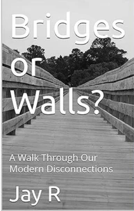 Bridges or Walls