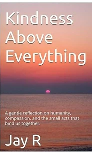 Kindness above everything