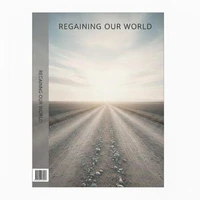 Regaining Our World