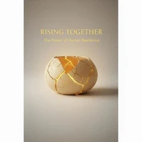 Rising Together: The Power of Human Resilience