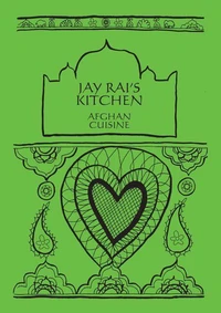 Afghan Cuisine - Jay Rai's Kitchen
