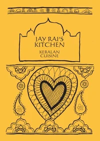 Curry Cookbook - Keralan Cuisine - Jay Rai's Kitchen