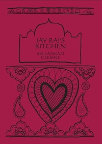 Sri Lankan Cuisine - Jay Rai's Kitchen