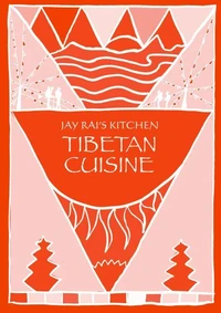Tibetan Cuisine - Jay Rai's Kitchen