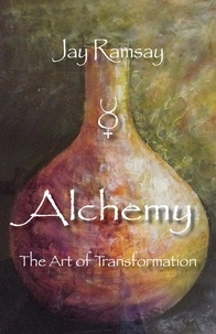  Jay Ramsay - Alchemy: The Art of Transformation.