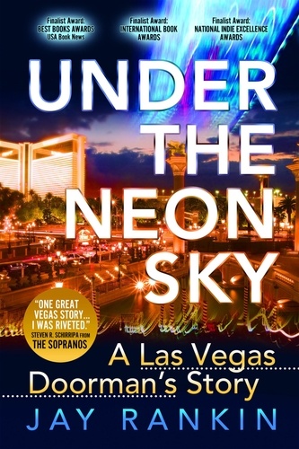 Jay Rankin - Under The Neon Sky...A Las Vegas Doorman's Story.