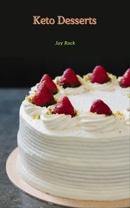  Jay Rock - Keto Desserts.