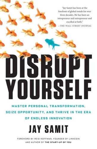 Jay Samit - Disrupt Yourself.