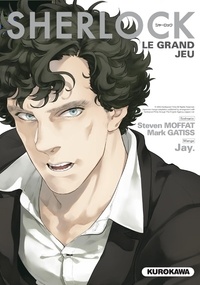  Jay et Steven Moffat - Sherlock Tome 3 : Le grand jeu.