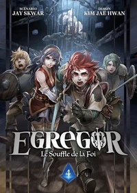 Egregor : le souffle de la foi Tome 4