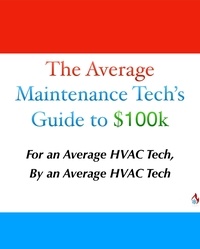  Jay Stewart - The Average Maintenance Tech’s Guide to $100k.