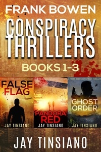  Jay Tinsiano - Frank Bowen Conspiracy Thriller Series: Books 1-3.