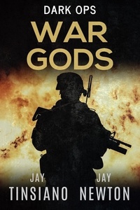  Jay Tinsiano et  Jay Newton - War Gods - Dark Ops, #4.