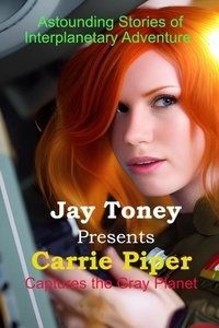  Jay Toney - Carrie Piper Captures the Gray Planet.