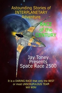  Jay Toney - Space Race 2500.