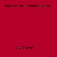 Jay Trevor - Tales of the French Riviera.