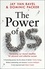 The Power of Us. Harnessing Our Shared Identities for Personal and Collective Success