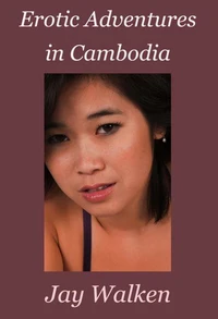Erotic Adventures in Cambodia