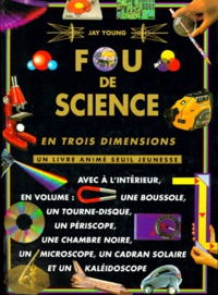 Jay Young - Fou de science en trois dimensions Tome 1 - Fou de science en trois dimensions.