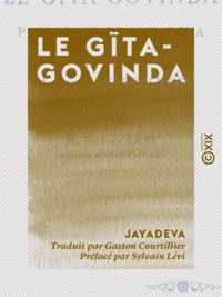  Jayadeva et Gaston Courtillier - Le Gīta-Govinda - Pastorale de Jayadeva.