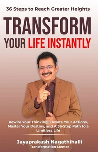 Transform Your Life Instantly