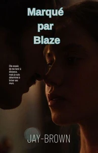 Marqué par Blaze