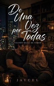 De una vez por todas - Cuando dejas de temer