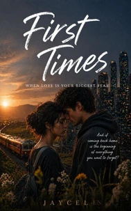 First Times - When Love Is Your Biggest Fear