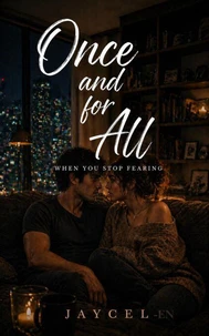 Once And For All - When You Stop Fearing