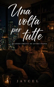 Una volta per tutte — Quando smetti di avere paura