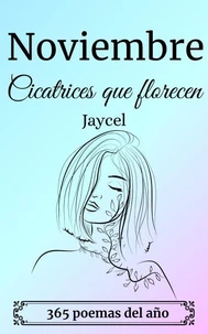 Noviembre - Cicatrices que florecen