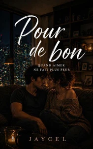 Pour de bon — Quand aimer ne fait plus peur