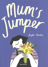 Jayde Perkin - Mum's Jumper.